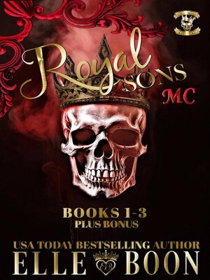 cover image of Royal Sons MC Books 1-3 Plus Bonus
